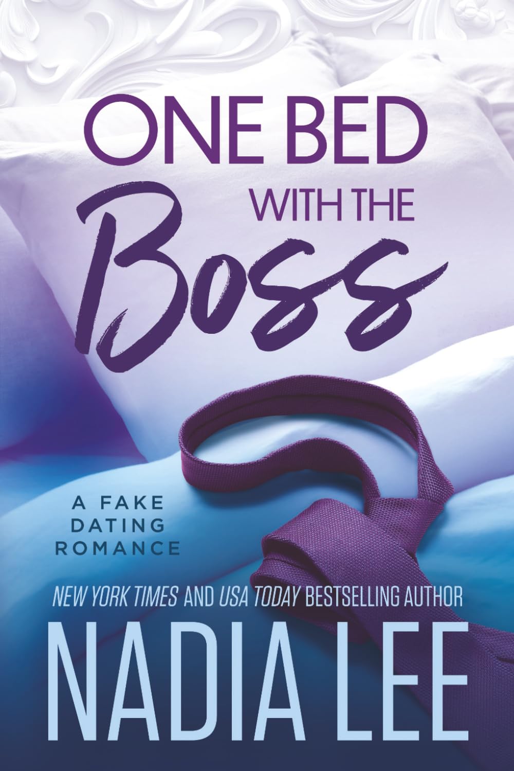 One Bed with the Boss: A Fake Dating Romance