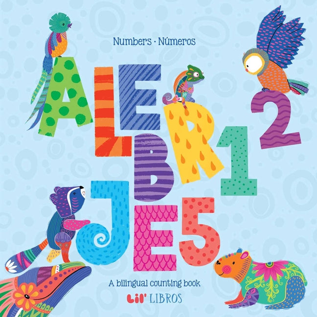 Alebrijes: Numbers / Numeros (Bilingual: English/Spanish): English & Spanish