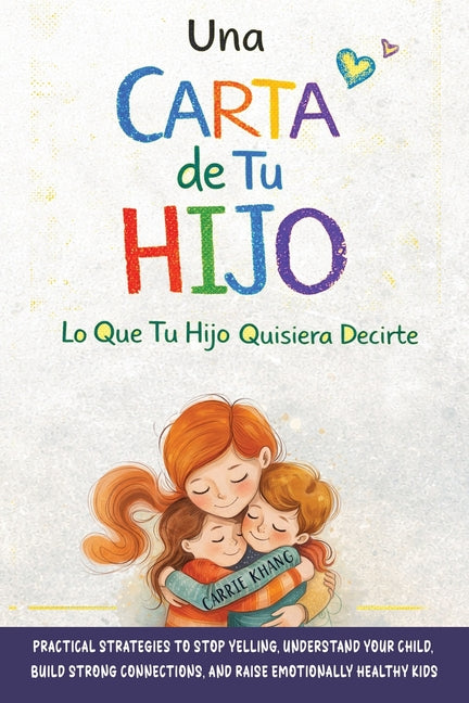 Una Carta de Tu Hijo: lo Que Tu Hijo Quisiera Decirte