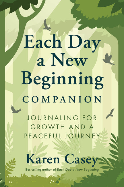 Each Day a New Beginning Companion: Journaling for Growth and a Peaceful Journey