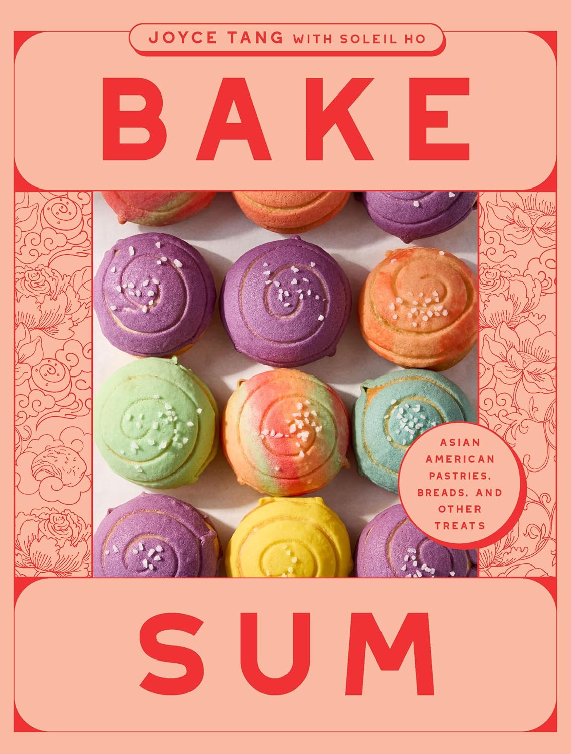 Bake Sum: Asian American Pastries, Breads, and Other Treats from the Beloved Bakery