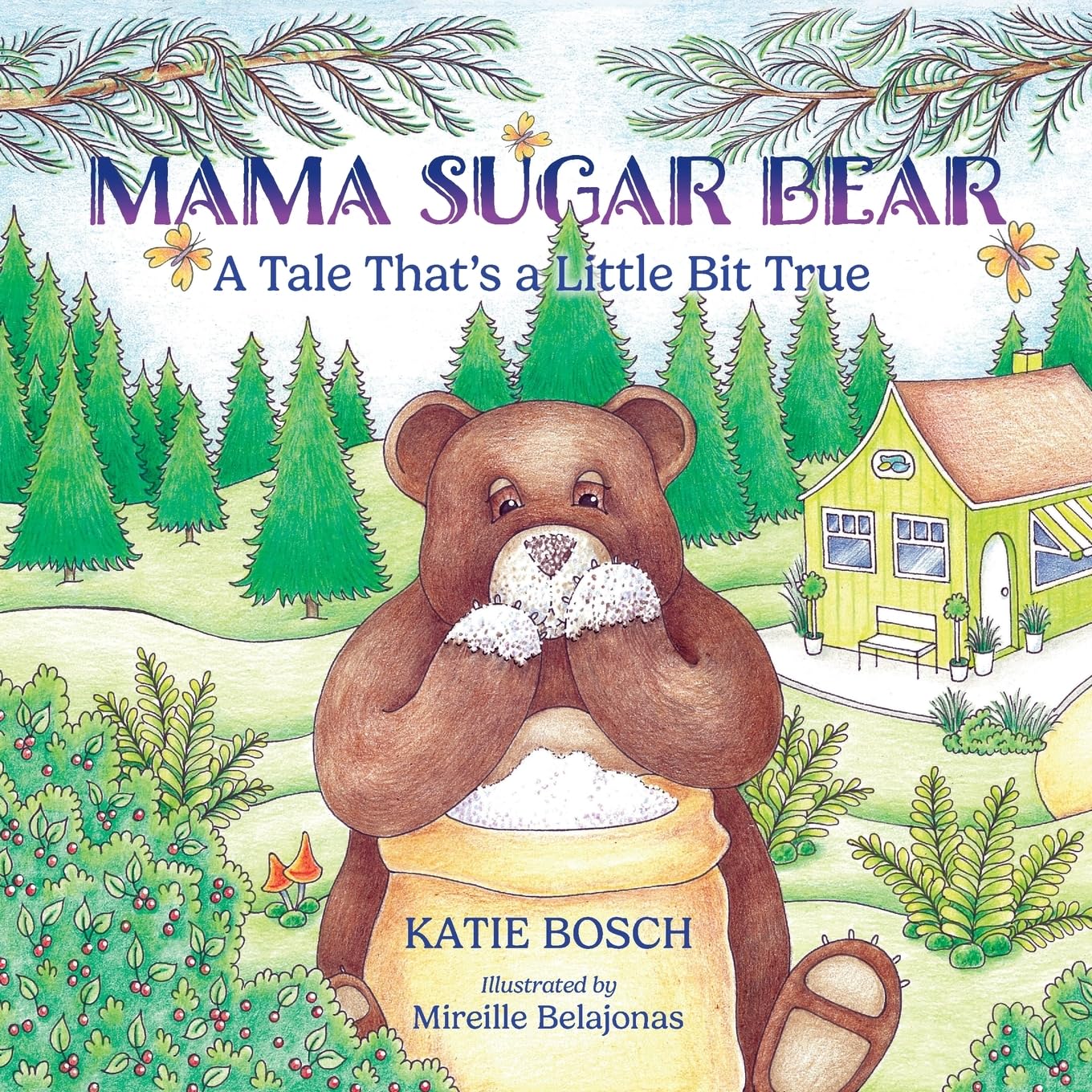 Mama Sugar Bear: A Tale That's a Little Bit True