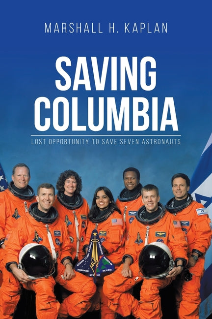 Saving Columbia: Lost Opportunity to Save Seven Astronauts