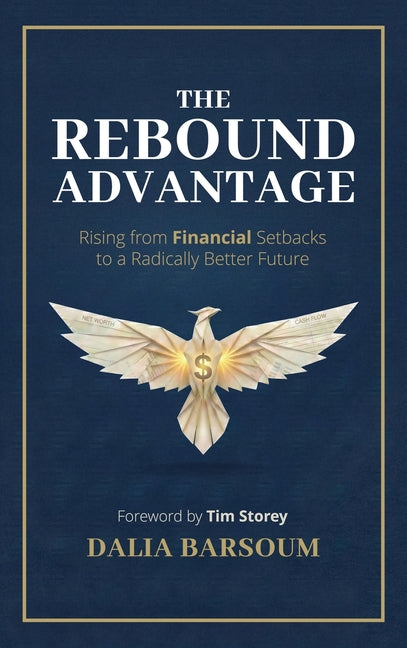 The Rebound Advantage: Rising from Financial Setbacks to a Radically Better Future