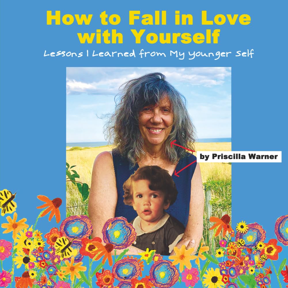 How to Fall in Love with Yourself: Lessons I Learned from My Younger Self
