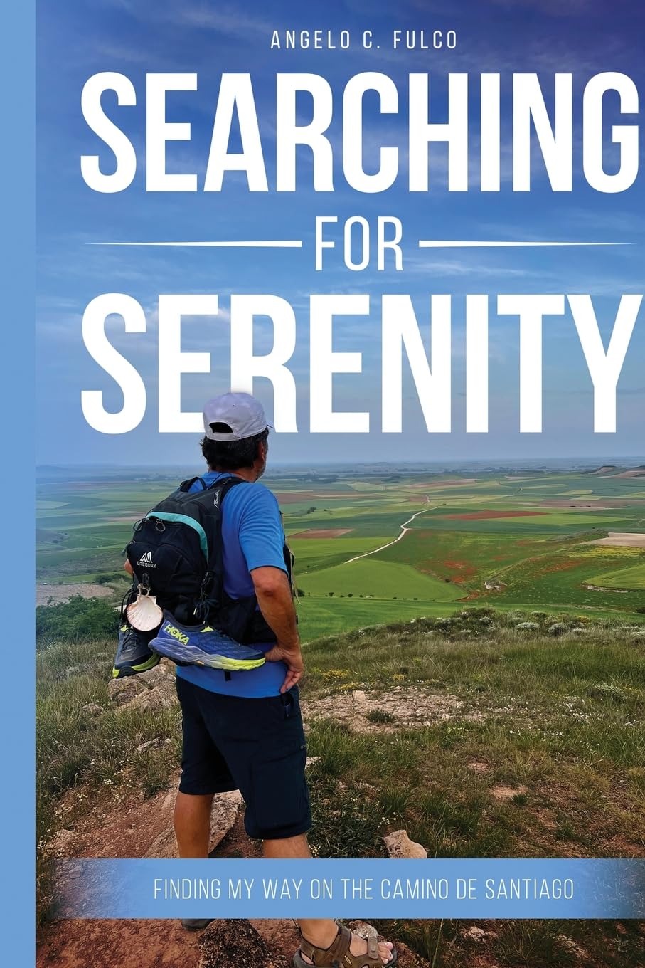 Searching for Serenity: Finding My Way On the Camino de Santiago