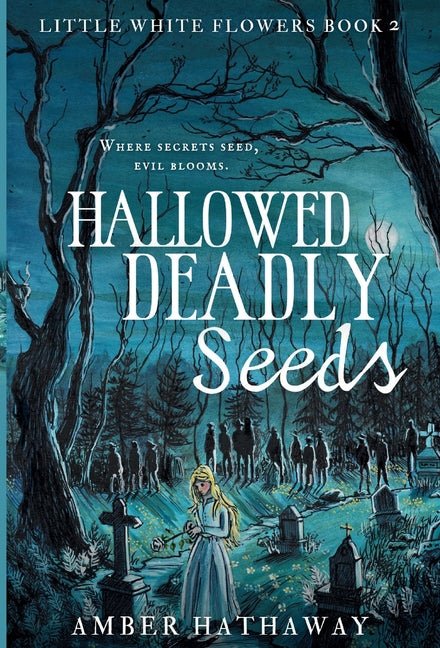 Hallowed Deadly Seeds