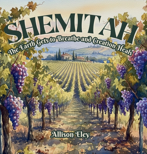 Shemitah: The Earth Gets to Breathe and Creation Heals