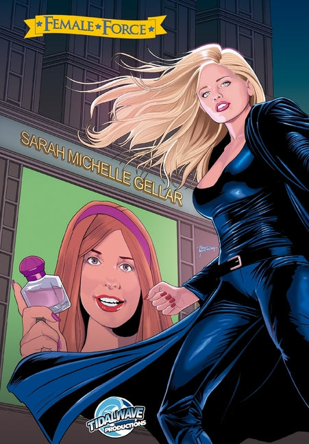 Female Force: Sarah Michelle Gellar