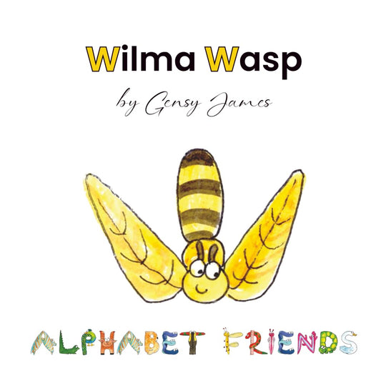 Wilma Wasp: And Her Wonderful Willow Tree