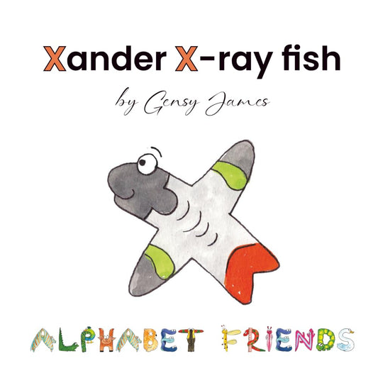 Xander X-ray Fish: An Extraordinary Tale of Excuses