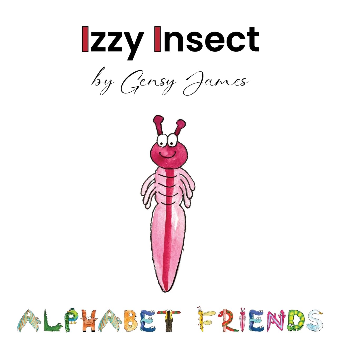 Izzy Insect: The Epic Tale of an Interesting Adventure