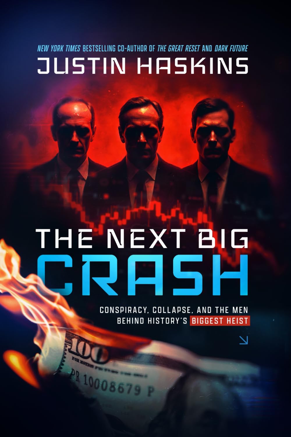 The Next Big Crash: Conspiracy, Collapse, and the Men Behind History's Biggest Heist