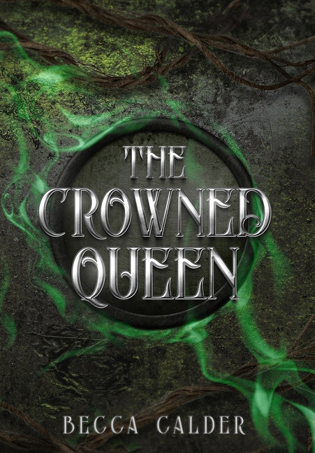 The Crowned Queen: A Dark Fae Romantasy Novel