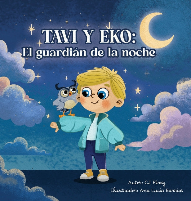 Tavi y Eko: el Guardian de la noche: A veces lo mas pequeno guarda la aventura mas grande.