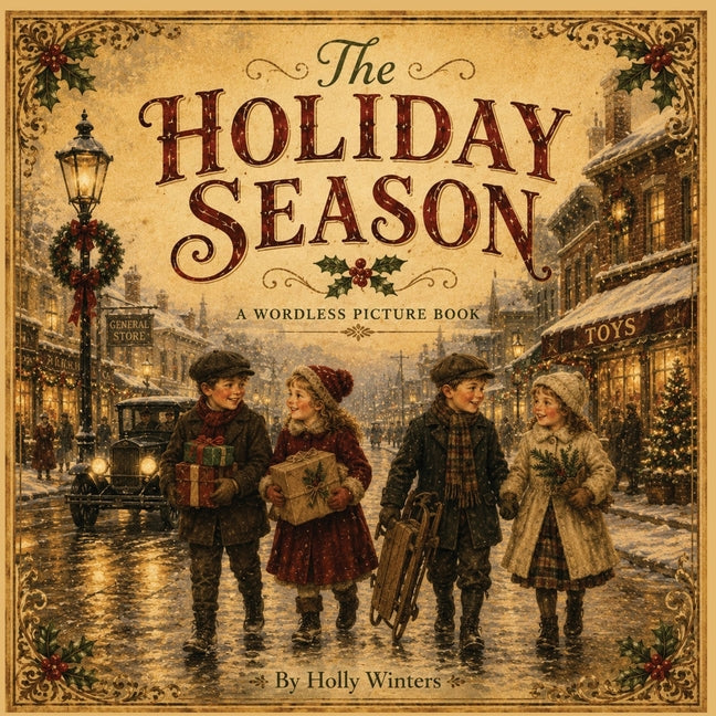 The Holiday Season A Wordless Picture Book