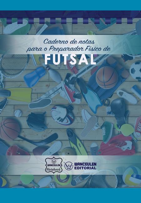 Caderno de notas para o Preparador Fisico de Futsal