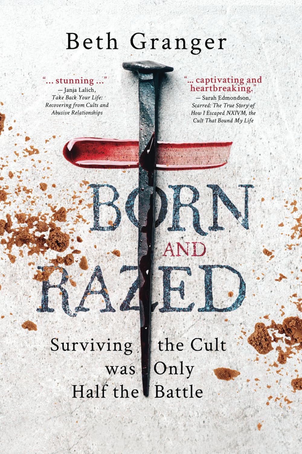 Born and Razed: Surviving the Cult was Only Half the Battle
