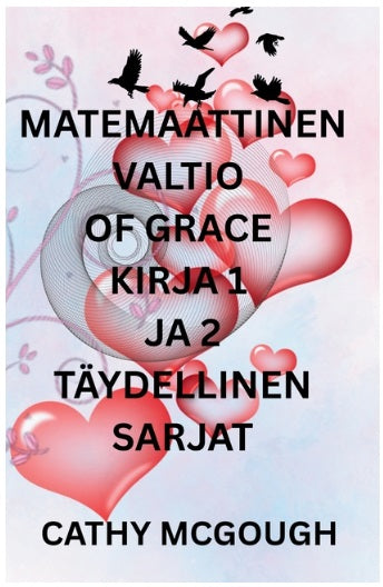 Matemaattinen Valtio of Grace Kirja 1 Ja 2 Taydellinen Sarjat Finnish Edition: Fragmentti; Finaaliyhdistyminen