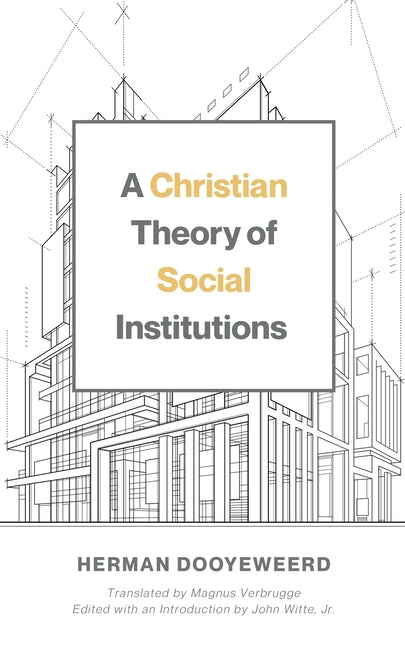 A Christian Theory of Social Institutions