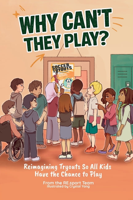 Why Can't They Play: Reimagining Tryouts So All Kids Have the Chance to Play