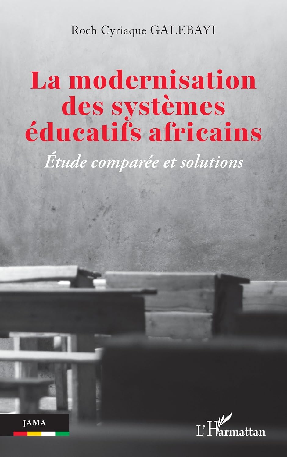La modernisation des systemes educatifs africains: Etude comparee et solutions