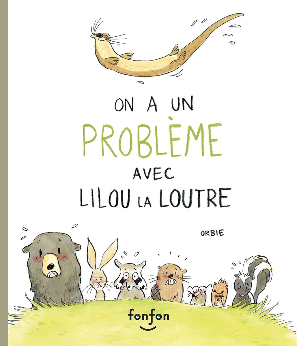 On a Un Probleme Avec Lilou La Loutre