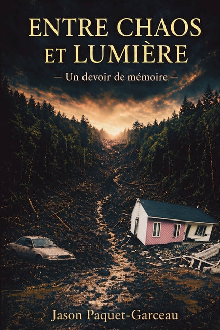 Entre chaos et lumiere: Un devoir de memoire