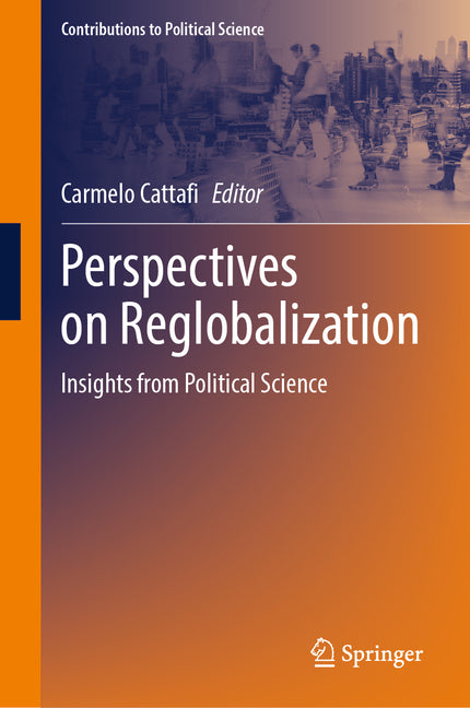 Perspectives on Reglobalization: Insights from Political Science