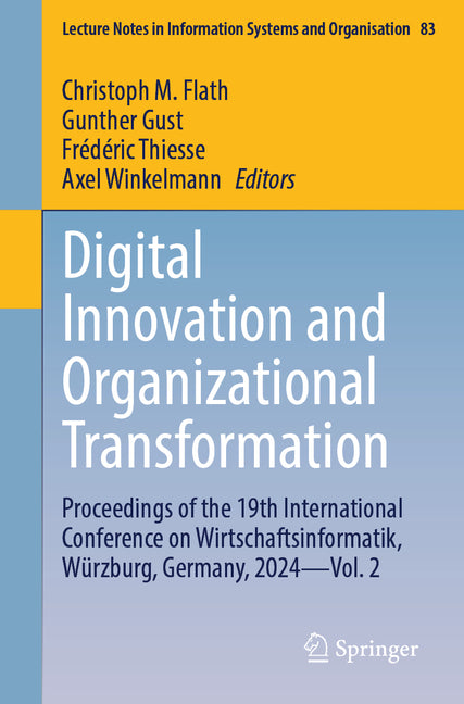 Digital Innovation and Organizational Transformation: Proceedings of the 19th International Conference on Wirtschaftsinformatik, Wurzburg, Germany, 20