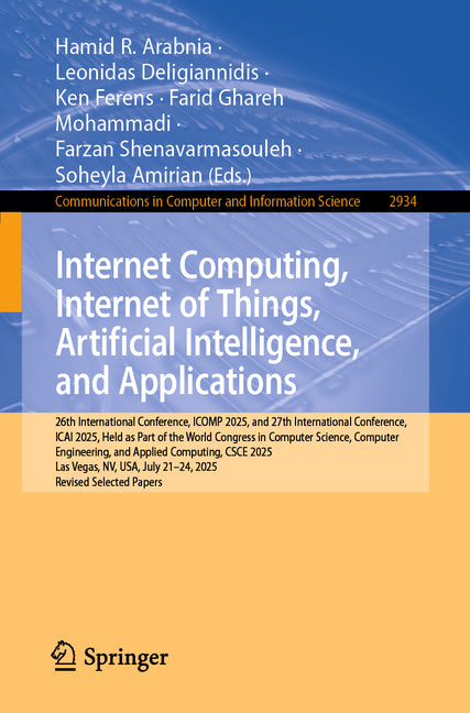 Internet Computing, Internet of Things, Artificial Intelligence, and Applications: 26th International Conference, Icomp 2025, and 27th International C