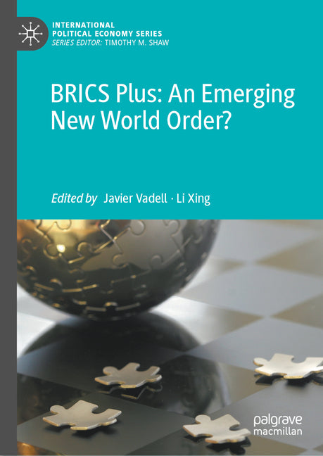 Brics Plus: An Emerging New World Order?