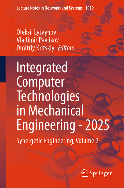 Integrated Computer Technologies in Mechanical Engineering - 2025: Synergetic Engineering, Volume 2