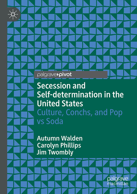 Secession and Self-Determination in the United States: Culture, Conchs, and Pop Vs Soda