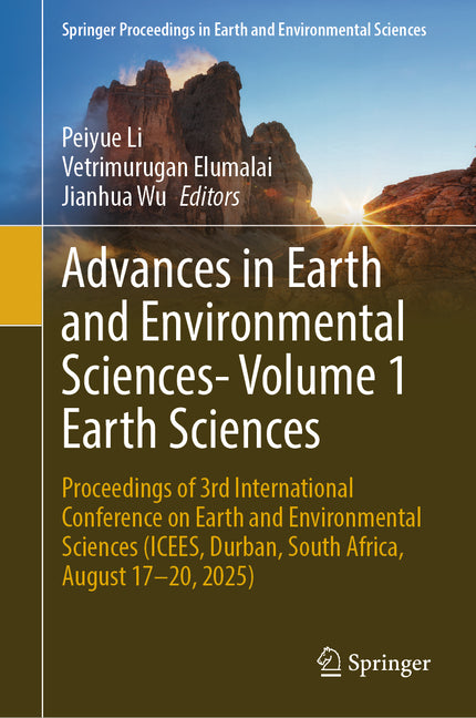 Advances in Earth and Environmental Sciences- Volume 1 Earth Sciences: Proceedings of 3rd International Conference on Earth and Environmental Sciences
