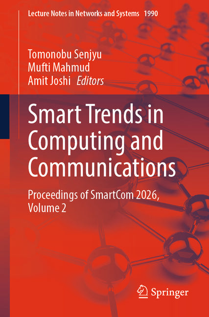 Smart Trends in Computing and Communications: Proceedings of Smartcom 2026, Volume 2