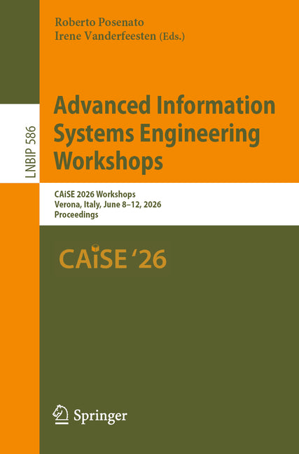 Advanced Information Systems Engineering Workshops: Caise 2026 Workshops, Verona, Italy, June 8-12, 2026, Proceedings