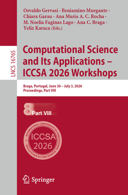 Computational Science and Its Applications - Iccsa 2026 Workshops: Braga, Portugal, June 30 - July 3, 2026, Proceedings, Part VIII