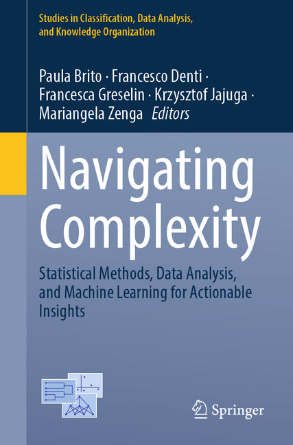 Navigating Complexity: Statistical Methods, Data Analysis, and Machine Learning for Actionable Insights