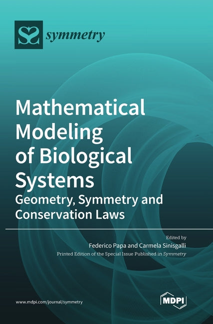 Mathematical Modeling of Biological Systems: Geometry, Symmetry and Conservation Laws