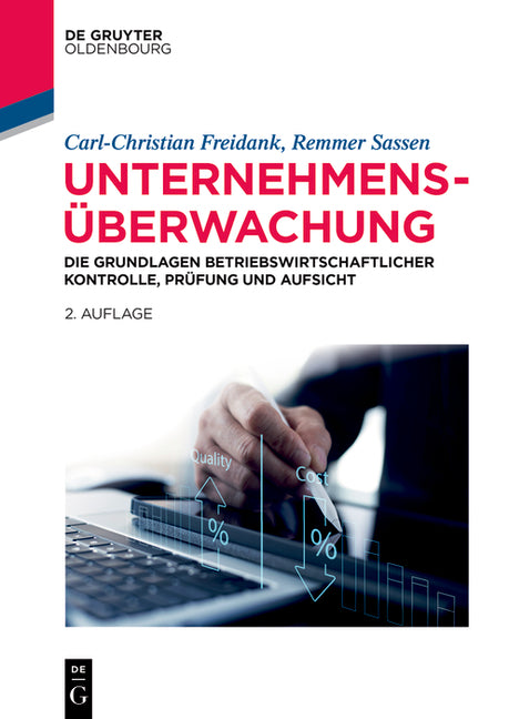 Unternehmensuberwachung: Grundlagen Und Prozesse Betriebswirtschaftlicher Kontrolle, Prufung Und Aufsicht (2., Aktualisierte Und Erweiterte Auflage)