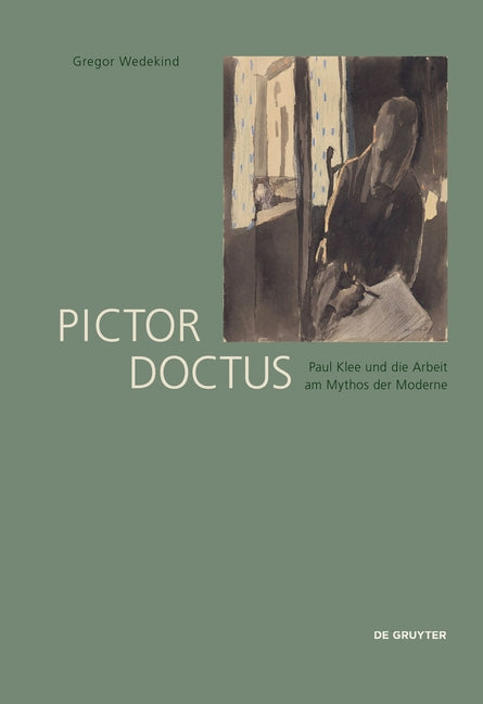 Pictor Doctus. Paul Klee Und Die Dialektik Der Europaischen Moderne
