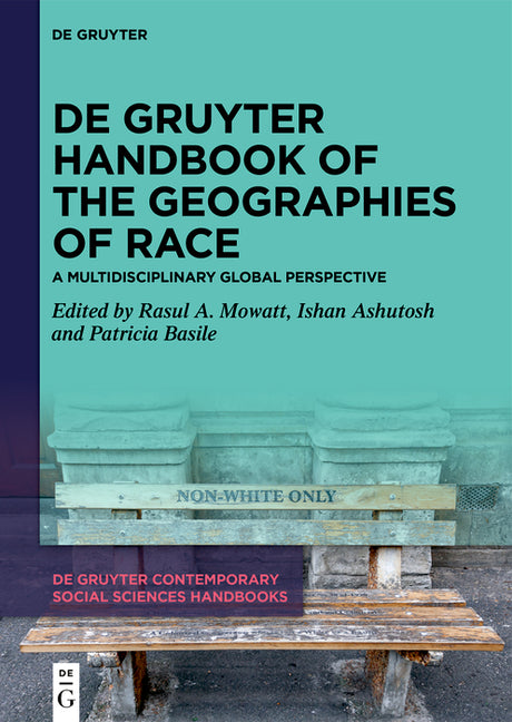 de Gruyter Handbook of the Geographies of Race: A Multidisciplinary Global Perspective