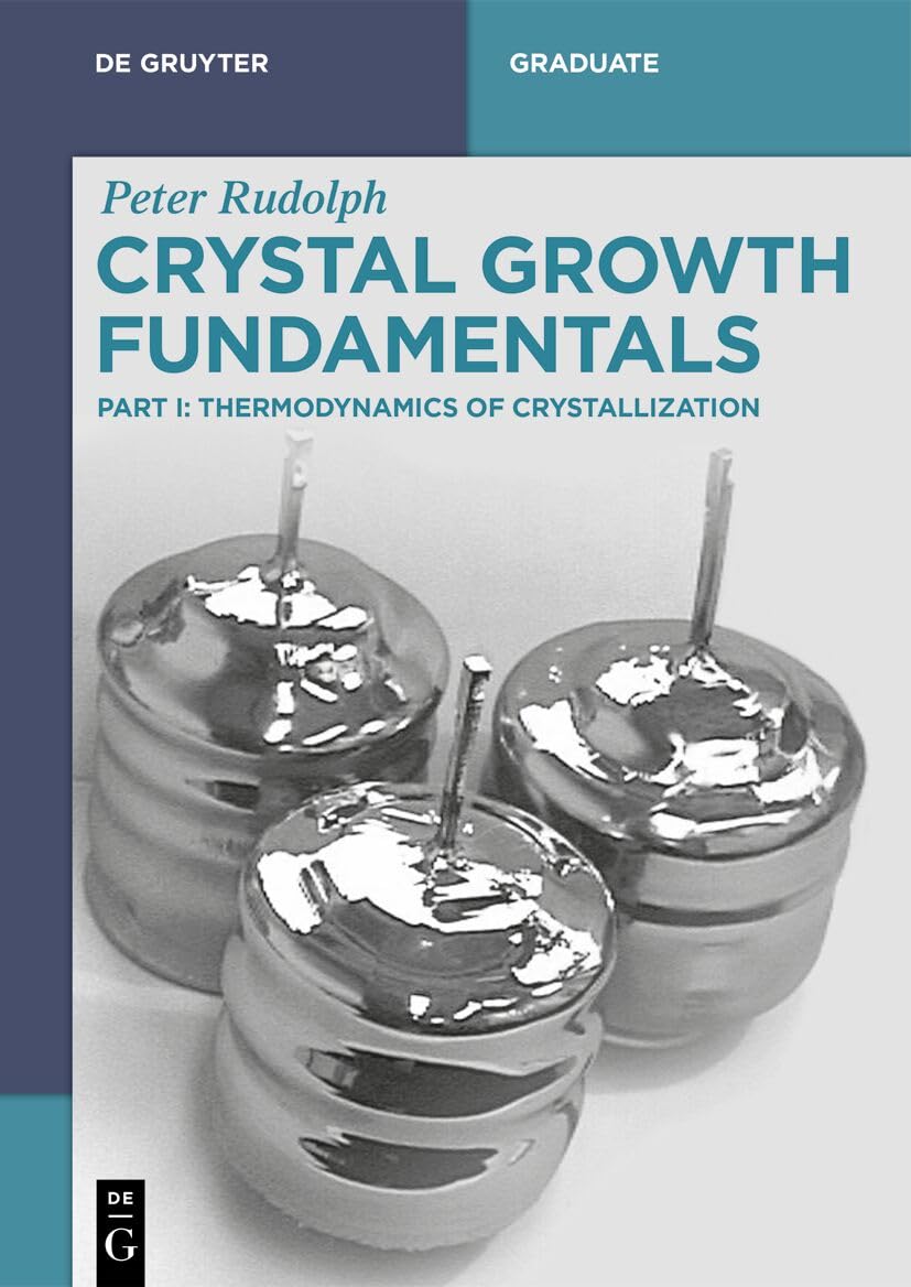 Crystal Growth Fundamentals Thermodynamics of Crystallization