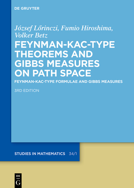 Feynman-Kac-Type Theorems and Gibbs Measures on Path Space: Feynman-Kac-Type Formulae and Gibbs Measures (Updated)