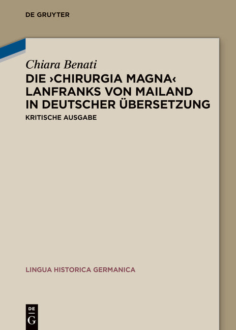 Die 'Chirurgia Magna' Lanfranks Von Mailand in Deutscher Ubersetzung: Kritische Ausgabe