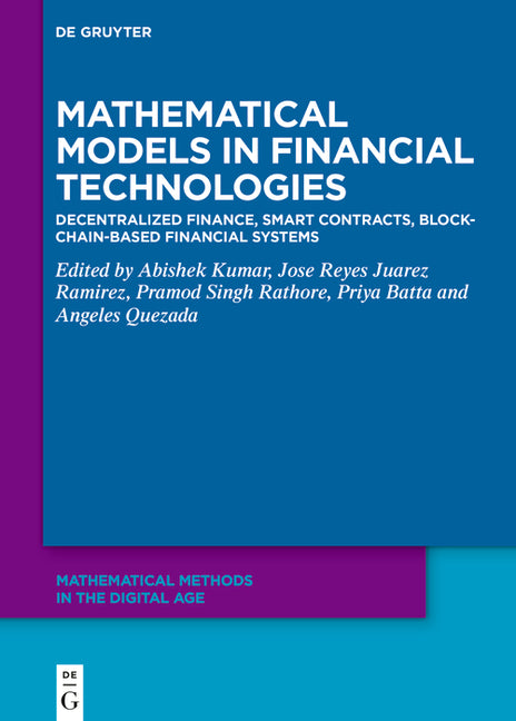 Mathematical Models in Financial Technologies: Decentralized Finance, Smart Contracts, Blockchain-Based Financial Systems