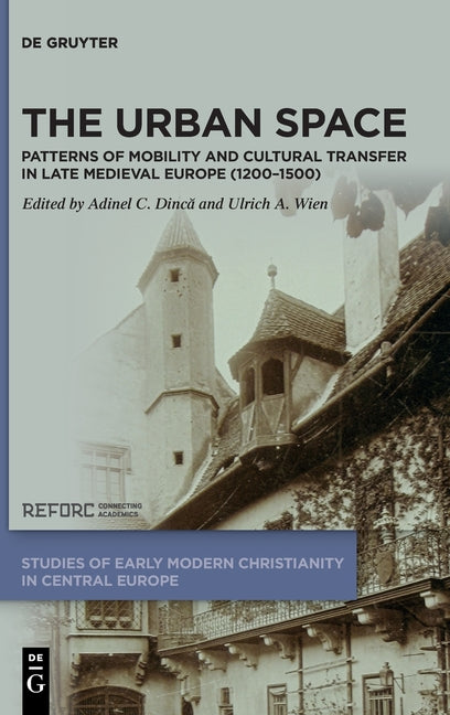 The Urban Space: Patterns of Mobility and Cultural Transfer in Late Medieval Europe (1200-1500)