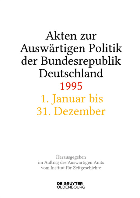 Akten Zur Auswartigen Politik Der Bundesrepublik Deutschland 1995