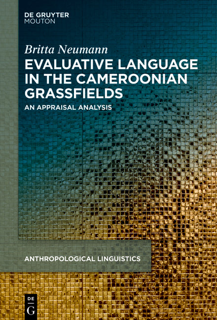 Evaluative Language in the Cameroonian Grassfields: An Appraisal Analysis